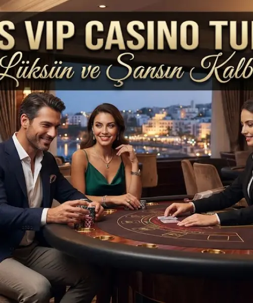 Top Vip Casino Turları